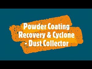 Powder Coating - Cyclone & Booth - Industrial Dust Collector