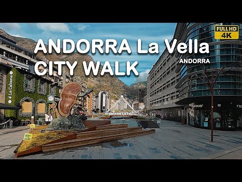 Discover Andorra: A Scenic City Walk Through Andorra La Vella