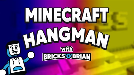 Minecraft hangman with Bricks 'O' Brian!