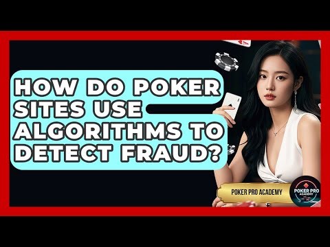 How Do Poker Sites Use Algorithms To Detect Fraud? - Poker Pro Academy
