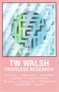 TW Walsh - Fruitless Research