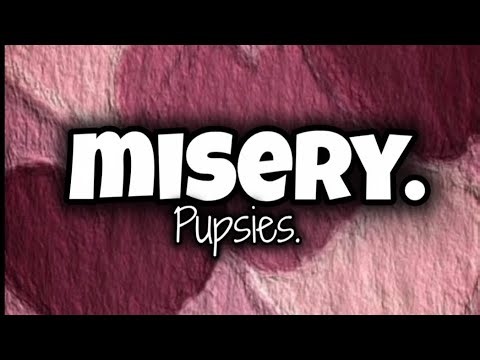 Misery by pupsies song. #video #song