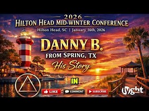AA Speaker - Danny B. Spring, TX - His Story - 2026 Hilton Head Mid-Winter Conference