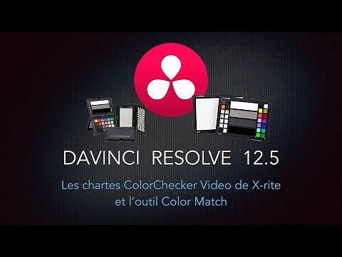DaVinci Resolve et les chartes ColorChecker Video.