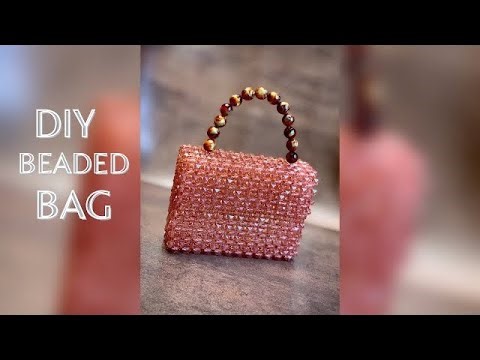 HOW TO MAKE A SIMPLE/STYLISH BEADED BAG FOR BEGINNERS/DIY TUTORIALS