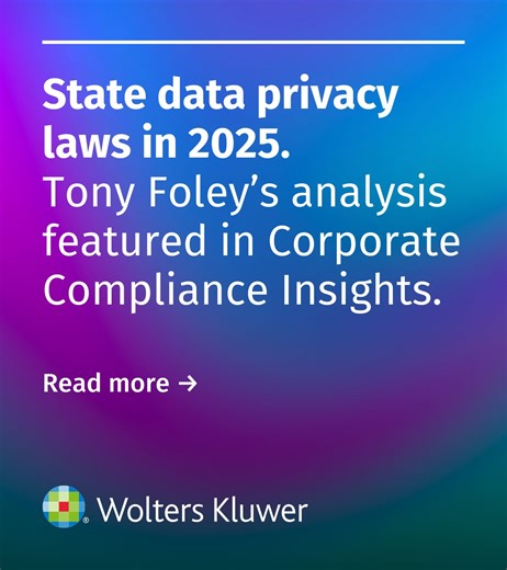 What stalled state data privacy laws in 2025? Corporate Compliance Insights featured a byline from Tony Foley, Legal Analyst at Wolters Kluwer Legal Regulatory US, examining why momentum around… | Wolters Kluwer Legal Regulatory