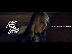 Lilac & Lotus: Always Here (Official Music Video)