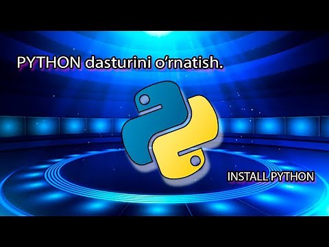 Python dasturini o'rnatish - Install python