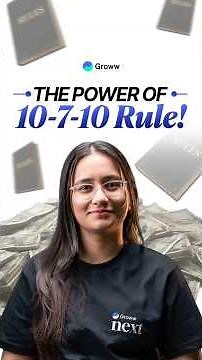 The 10-7-10 Rule for Wealth Building | Mutual Funds Tips