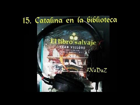 El libro salvaje - 15. Catalina en la biblioteca