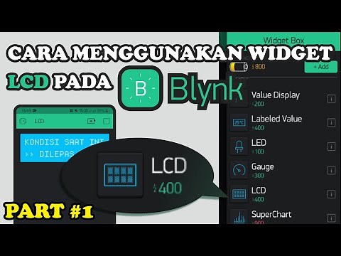BLYNK • PART#1 • Advanced Mode • Use of LCD Widget on the Blynk application