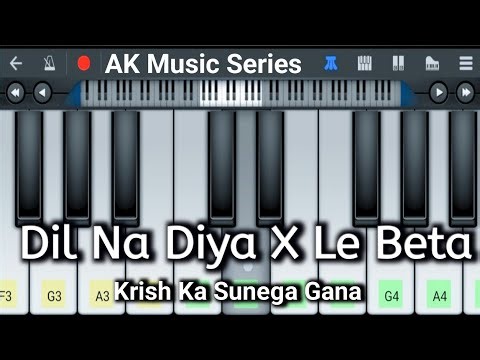 Dil Na Diya X Le Beta (from “Instagram Viral Dj Song”) Krish Ka Sunega Gana - Perfect Piano Tutorial
