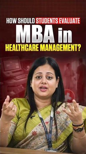 How Should Students Evaluate MBA in Healthcare Management?