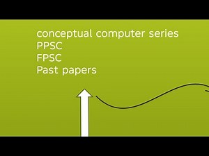 Conceptual computer series Ppsc+fpsc past papers