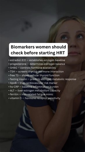 Before starting hormone replacement therapy (HRT), evaluating a targeted set of biomarkers can provide critical insight into a woman’s hormonal, metabolic, thyroid, inflammatory, and cardiovascular baseline. While HRT is primarily guided by symptoms, these labs help identify conditions that can mimic menopausal complaints, influence hormone metabolism, alter risk–benefit balance, or require concurrent treatment for optimal outcomes. Establishing this physiological context allows therapy to be in