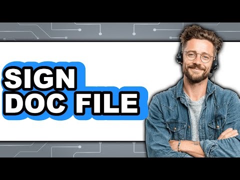 How to Sign Doc File