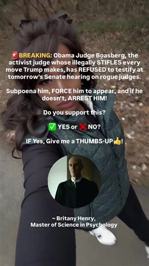🚨BREAKING: Obama Judge Boasberg, the activist judge whose illegally STIFLES every move Trump makes, has REFUSED to testify at tomorrow’s Senate hearing on rogue judges. Subpoena him, FORCE him to appear, and if he doesn’t, ARREST HIM! Do you support this? ✅ YES or ❌ NO? IF Yes, Give me a THUMBS-UP👍! ~ Britany Henry, Master of Science in Psychology 🌹 #Politics #News #Government #Democracy #POTUS #SCOTUS #Democrats #Republicans #Congress #Politicians #NewsUpdate #DJT #BreakingNews #PoliticalNew