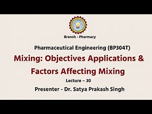 Pharmaceutical Engineering | Mixing: Obejctives, Applications & Factors Affecting Mixing | AKTU