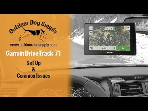 Garmin DriveTrack 71 - Setting Up & Troubleshooting