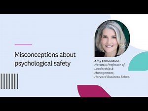 Amy Edmondson | Misconceptions about psychological safety