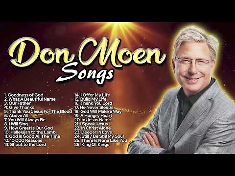 ✝️ Top 100 Don Moen Praise And Worship Songs All Time 🙏 Nonstop Good Praise Songs