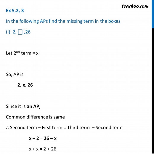 Ex 5.2, 3 (i) - Find missing term in boxes - 2, _, 26 - Teachoo