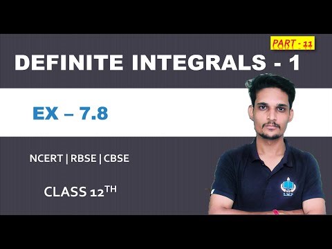 L-11 DEFINITE INTEGRALS - 1 EX-7.8 class 12th BY GL SIR | CLASS -12TH|NCERT |rbse |cbse