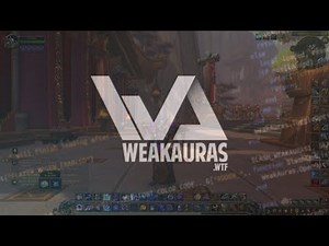 WeakAuras 2 Addon Guide | DPS, Healer & Tank Setup Guide | World of Warcraft Battle For Azeroth