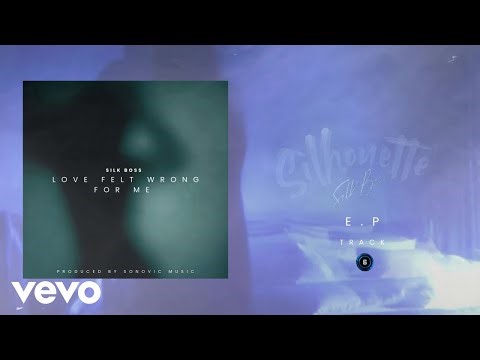 Silk Boss - Love Felt Wrong For Me (Official Audio)