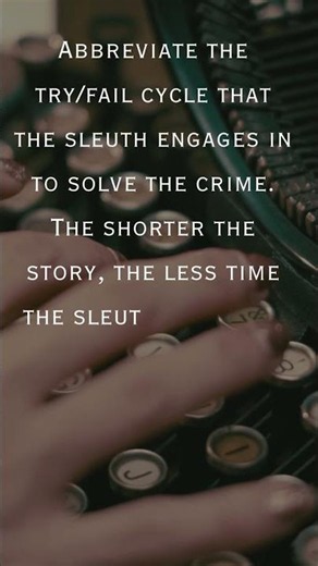 Writing a mystery short story? Smaller crime, faster plot.