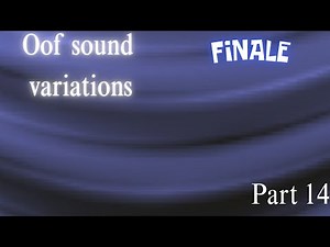 Oof sound variations part 14