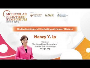 Nancy Y.Ip: Understanding and Combating Alzheimer Disease