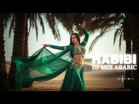 🎶 Habibi حبيبي Remix – Best Arabic Top Hits 2025 | DJ Mix Collection