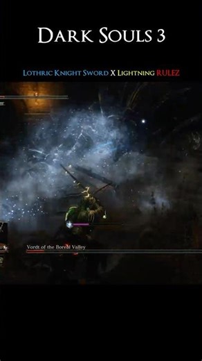 Lothric Knight Sword X Lightning RULEZ #darksouls3 #darksouls3bosses