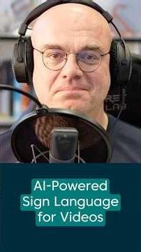 AI-Powered Sign Language for Videos