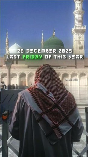 26 December 2025 Last Friday Of This Year 2025 Ka Akhri Jumma Special Status Last Friday Of 2025