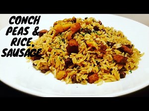 how to cook fully loaded conch peas and rice and sausage simply and easy with chef Bradley
