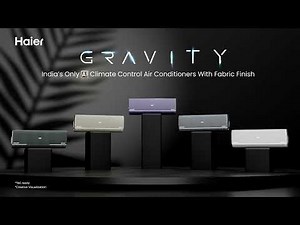 Introducing Haier Gravity Series | Real AI, Real Cooling, Real Comfort
