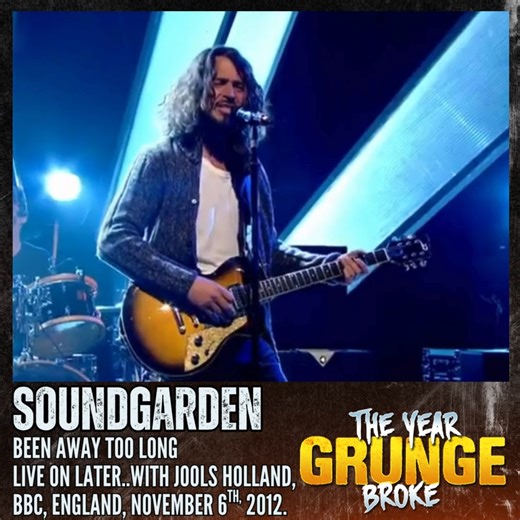 SOUNDGARDEN - Been Away Too Long - ON THIS DAY, November 6th, 2012, Live on Later With Jools Holland at BBC Television Centre, London, England. | The YEAR Grunge BROKE