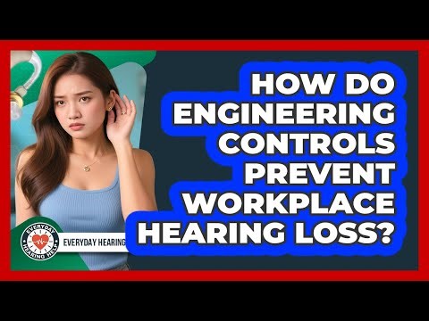 How Do Engineering Controls Prevent Workplace Hearing Loss? - Everyday Hearing Help