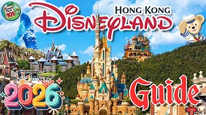 Hong Kong Disneyland rides and attractions 2026 ultimate guide and experience