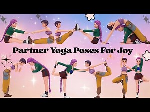 Best Partner Yoga Poses For Joy And Balance