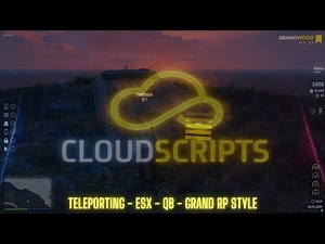 FIVEM TELEPORTING - ESX - QB - GRAND RP STYLE - CLOUDSCRIPTS