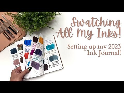 SWATCHING ALL OF MY FOUNTAIN PEN INKS // Set up and flip through of 2023 Ink Journal