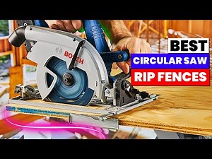 The 5 Best Circular Saw Rip Fences of 2026