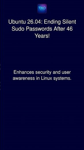 Ubuntu 26.04: Ending Silent Sudo Passwords After 46 Years!