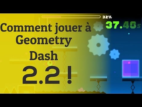 Tuto Comment jouer a Geometry Dash 2.2!