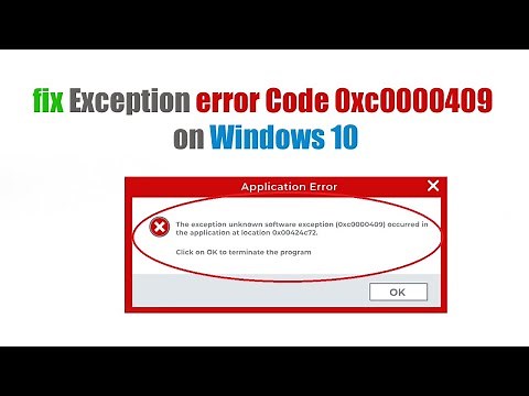 How to fix Exception error Code 0xc0000409 on Windows 10