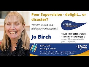 Jo Birch: Peer Supervision - delight… or disaster?
