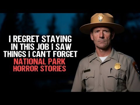 I Regret Staying in This Job I Saw Things I Can’t Forget | National Park Horror Stories